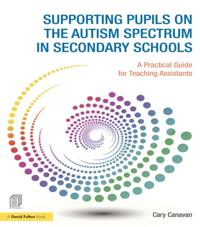 Supporting pupils on the Autism Spectrum in Secondary Schools