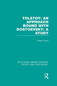 Routledge Library Editions: Tolstoy and Dostoevsky