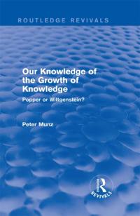 Our Knowledge of the Growth of Knowledge