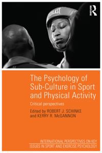 Psychology of Sub-Culture in Sport and Physical Activity