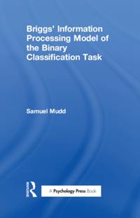 Briggs' Information Processing Model of the Binary Classification Task