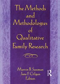 Methods and Methodologies of Qualitative Family Research