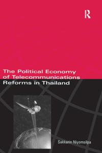 Political Economy of Telecommunicatons Reforms in Thailand