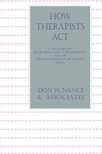 How Therapists Act