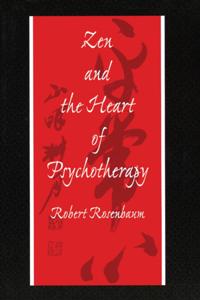 Zen and the Heart of Psychotherapy