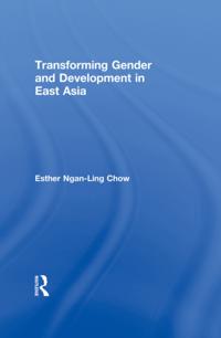 Transforming Gender and Development in East Asia