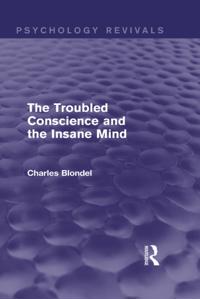 Troubled Conscience and the Insane Mind (Psychology Revivals)