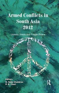 Armed Conflicts in South Asia 2012