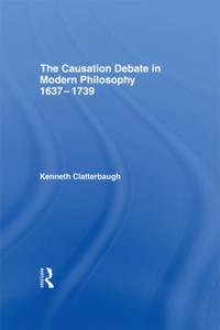 Causation Debate in Modern Philosophy, 1637-1739