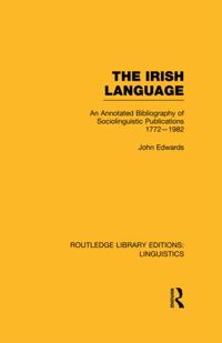 Irish Language (RLE Linguistics E: Indo-European Linguistics)