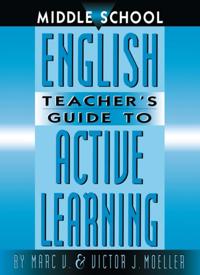 Middle School English Teacher's Guide to Active Learning
