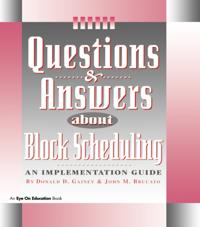 Questions & Answers About Block Scheduling