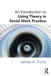 Introduction to Using Theory in Social Work Practice
