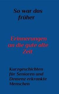 So war das Früher