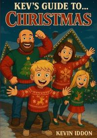 Kev's Guide To... Christmas