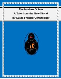 Modern Golem: A Tale from the New World