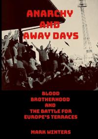 Anarchy and Away Days