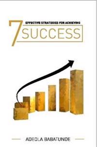 7 Effective Strategies for Achieving Success