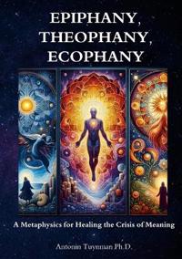 Epiphany, Theophany, Ecophany