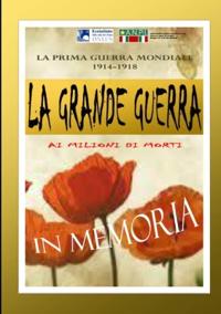 LA GRANDE GUERRA - Tra fili spinati e trincee "l'inutile strage"