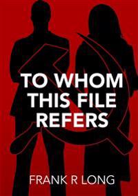 To Whom This File Refers
