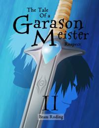 Tale of a Garason Meister Part II