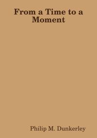 From a Time to a Moment