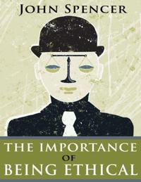 Importance of Being Ethical