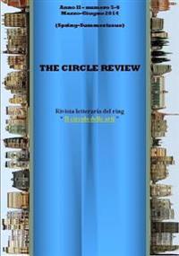 The Circle Review n. 5-6 (Marzo - Giugno 2014) Spring/Summer Issue