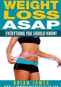 Weight Loss Asap - Everything You Should Know!