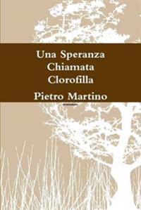 Una Speranza Chiamata Clorofilla