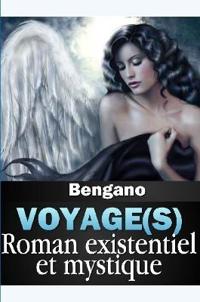 Voyage(s) - Roman existentiel et mystique