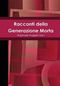 Bokomslag för "Racconti Della Generazione Morta"