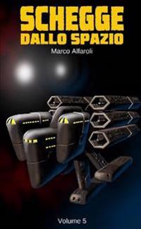 Schegge Dallo Spazio - Volume 5