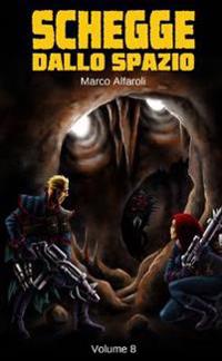 Schegge Dallo Spazio - Volume 8