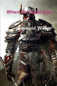 When Old Gods Live