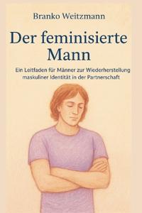 Der feminisierte Mann