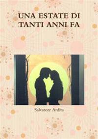 UNA Estate Di Tanti Anni Fa