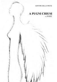 A Pugni Chiusi
