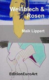 Weißblech & Rosen