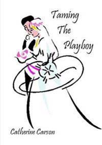 Taming the Playboy