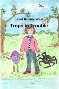 Trops in Trouble