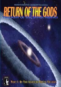 The Return of the Gods:Twilight of the Super Heroes