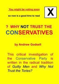 Why Not Trust the Conservatives?