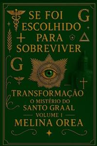 Se foi escolhido para sobreviver