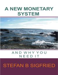 New Monetary System and Why You Need It