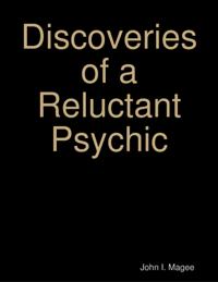 &quote;Discoveries of a Reluctant Psychic