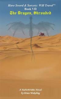 The Dragon, Shrouded