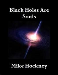 Black Holes Are Souls