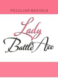 Lady Battle Axe